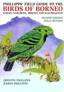 Phillipps' Field Guide to the Birds of Borneo: Sabah, Sarawak, Brunei and Kalimantan