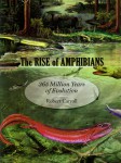 The Rise of Amphibians: 365 Million Years of Evolution jacket image