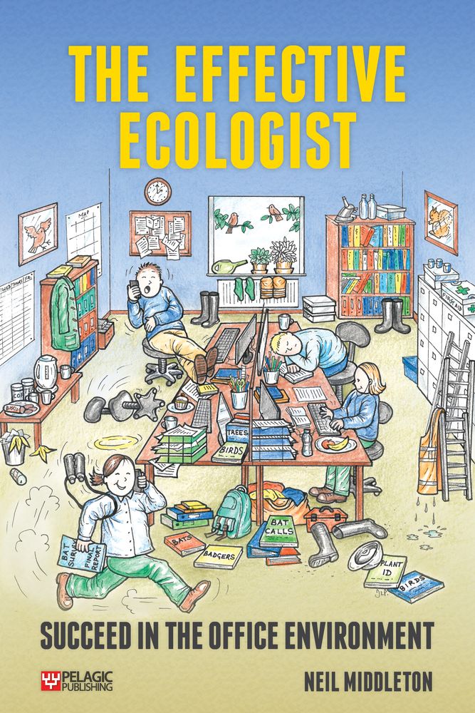 The Effective Ecologist: Succeed in the Office Environment