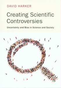 Creating Scientific Controversies