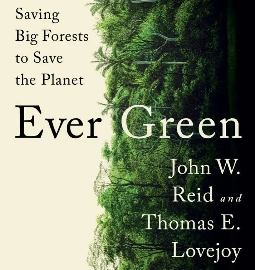 Book Review: Ever Green by John W. Reid and Thomas E. Lovejoy