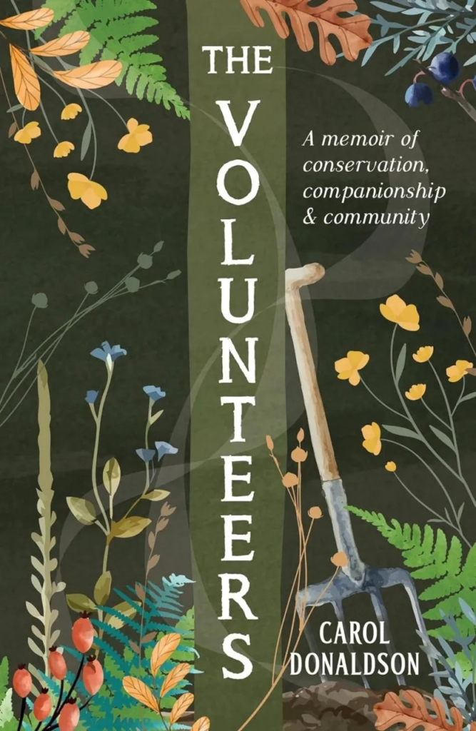 The volunteers: a memoir of conservation, companionship and community