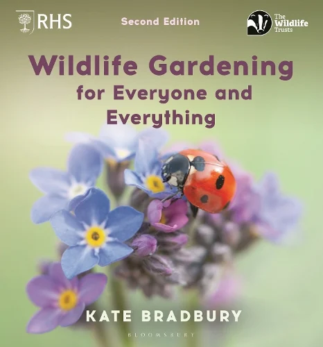Author interview with Kate Bradbury: Wildlife Gardening for Everyone and Everything